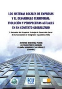 Abbildung von: Los sistemas locales de empresas y el desarrollo territorial : evolución y perspectivas actuales en un contexto globalizado - Editorial Club Universitario