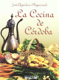 Abbildung von: La cocina de Córdoba - Editorial Arguval