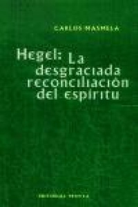 Abbildung von: Hegel la Desgraciada Reconciliacion del Espiritu - Trotta