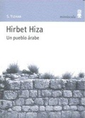 Cover: Hirbet Hiza, un pueblo &aacute;rabe - Editorial Minuscula, S.L.U.