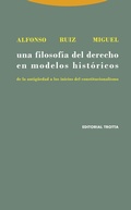 Bild: Una filosof&iacute;a del Derecho en modelos hist&oacute;ricos : de la antig&uuml;edad a los inicios del constitucionalismo - Editorial Trotta, S.A.