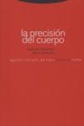 Bild: La precisi&oacute;n del cuerpo : an&aacute;lisis filos&oacute;fico de la punter&iacute;a - Editorial Trotta, S.A.