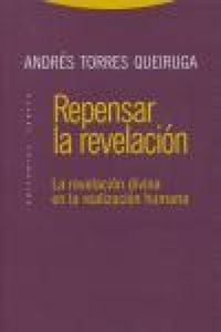 Abbildung von: Repensar la revelación : la revelación divina en la realización humana - Editorial Trotta, S.A.