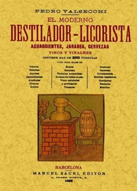 Abbildung von: El moderno destilador-licorista - Editorial Maxtor
