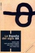 Cover: La Espa&ntilde;a del siglo XX - Marcial Pons Ediciones de Historia, S.A.