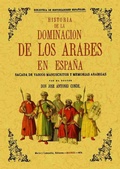 Abbildung von: Historia de la dominación de los árabes en España : sacada de varios manuscritos y memorias arábigas por el doctor don José Antonio Conde - Editorial Maxtor