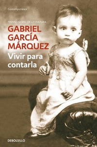 Abbildung von: Vivir para contarla - Debolsillo