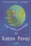 Cover: La vuelta al mundo del rat&oacute;n P&eacute;rez - P&aacute;ginas de Espuma SL