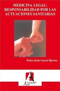 Abbildung von: Medicina legal : responsabilidad por las actuaciones sanitarias - Formación Alcalá, S.L.