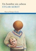 Cover: Un hombre sin cabeza : y otros relatos - Siruela