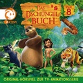 Cover: Das Dschungelbuch - Original H&ouml;rspiel zur TV-Serie / 08: Das Dschungelbuch - Original H&ouml;rspiel zur TV-Serie - Universal Music
