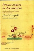 Cover: Proust contra la decadencia : conferencias en el campo de Griazowietz - Siruela