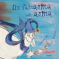 Enlarge image Cover: Un Fantasmo Con Asma - KALANDRAKA