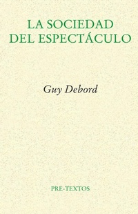 Abbildung von: La sociedad del espectáculo - Editorial Pre-Textos
