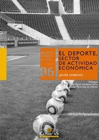 Abbildung von: El deporte, sector de actividad económica : estructuración de uno de los sectores con mayor potencial - Universidad Pontificia Comillas (Publicaciones)