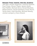 Cover: Between times. Instants, intervals, durations. - La Fabrica
