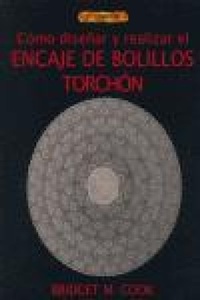 Abbildung von: Cómo diseñar y realizar encaje de bolillos torchón - Editorial El Drac, S.L.