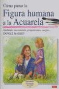 Cover: Como Pintar La Figura Humana a la Acuarela - Ediciones del Drac