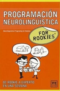 Enlarge image Cover: Programacion Neurolingueistica for Rookies - LID Editorial Empresarial
