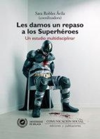 Abbildung von: Les damos un repaso a los superhéroes : un estudio multidisciplinar - Comunicación Social Ediciones y Publicaciones