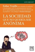 Cover: La Sociedad Que No Queria Ser Anonima - LID Editorial Empresarial