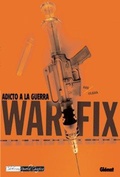 Cover: War Fix, Adicto a la guerra - Editores de Tebeos