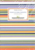 Cover: Todo es para siempre : antolog&iacute;a po&eacute;tica - Editorial Renacimiento