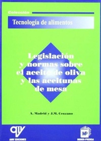 Abbildung von: Legislación y normas sobre el aceite de oliva y las aceitunas de mesa - Ediciones Mundi-Prensa