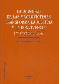 Abbildung von: La dignidad de las macrovíctimas transforma la justicia y la convivencia : in tenebris, lux - Editorial Dykinson, S.L.