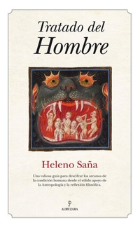 Abbildung von: Tratado del hombre : una valiosa guía para descifrar los arcanos de la condición humana desde el sólido apoyo de la antropología y la reflexión filosófica - Editorial Almuzara