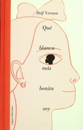 Cover: Qu&eacute; blanca m&aacute;s bonita soy - L&oacute;guez Ediciones