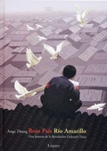 Cover: Rojo pa&iacute;s, r&iacute;o amarillo : una historia de la Revoluci&oacute;n Cultural China - L&oacute;guez Ediciones