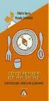 Abbildung von: Cómo perder 100 apuestas : cien predicciones sobre temas alimentarios - Alberdania