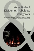 Cover: Disidentes, Rebeldes, Insurgentes - Iberoamericana