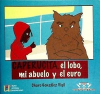 Abbildung von: Caperucita, el lobo, mi abuelo y el euro - Editorial GEU