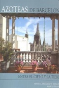 Cover: Azoteas de Barcelona : entre el cielo y la tierra - Institut Municipal del Paisatge Urb&agrave; i la Qualitat de Vida