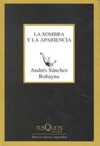 Abbildung von: La Sombra y la Apariencia - TusQuets