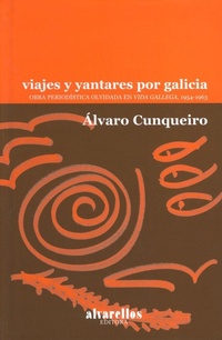 Abbildung von: Viajes y yantares por Galicia : obra periodística en Vida Gallega 1954-1963 - Alvarellos Editora