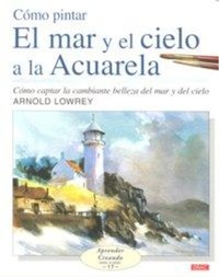 Abbildung von: Cómo pintar el mar y el cielo a la acuarela - Editorial El Drac, S.L.