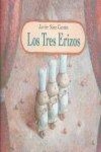 Abbildung von: Los tres erizos - Ediciones Ekaré