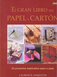 Abbildung von: El gran libro del papel y cartón - Editorial El Drac, S.L.