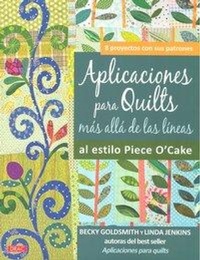 Abbildung von: Aplicaciones para quilts más allá de las líneas : al estilo piece o'cake - Editorial El Drac, S.L.