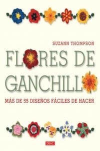 Abbildung von: Flores de ganchillo - Editorial El Drac, S.L.