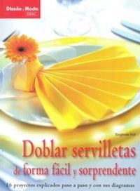 Abbildung von: Doblar servilletas de forma fácil y sorprendente - Editorial El Drac, S.L.