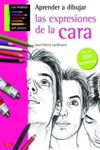 Abbildung von: Aprender a dibujar las expresiones de la cara - Editorial El Drac, S.L.