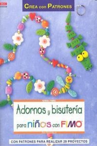 Abbildung von: Adornos y bisutería para niños con fimo - Editorial El Drac, S.L.
