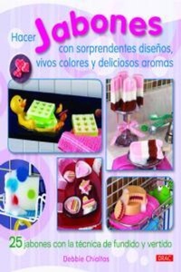 Abbildung von: Hacer jabones con sorprendentes diseños, vivos colores y deliciosos aromas - Editorial El Drac, S.L.