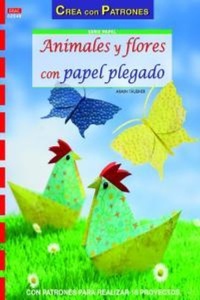 Abbildung von: Animales y flores con papel plegado - Editorial El Drac, S.L.