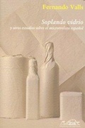 Cover: Soplando vidrio : y otros estudios sobre el microrrelato espa&ntilde;ol - P&aacute;ginas de Espuma SL