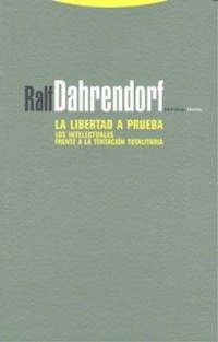 Abbildung von: La libertad a prueba : los intelectuales frente a la tentación totalitaria - Editorial Trotta, S.A.